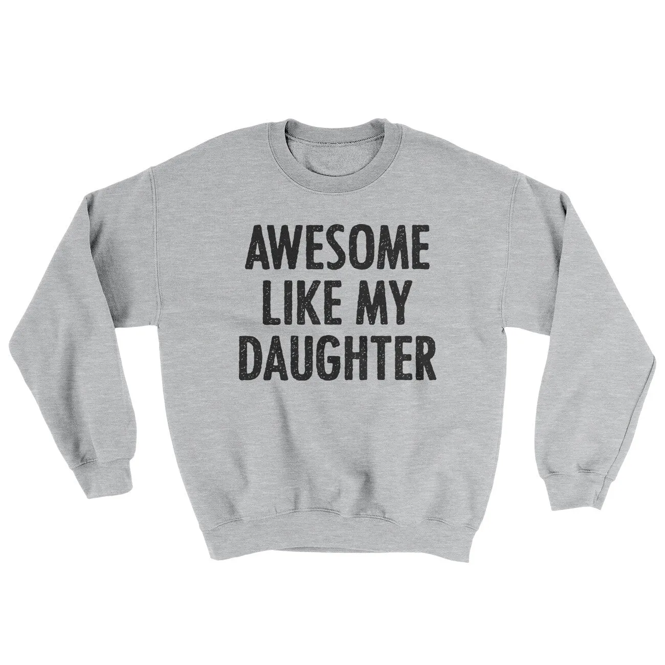 Awesome Like My Daughter Ugly Sweater