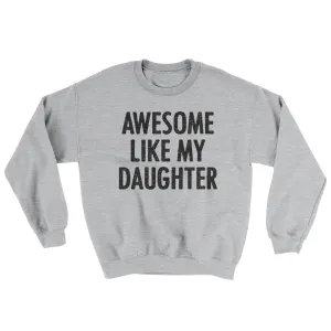 Awesome Like My Daughter Ugly Sweater