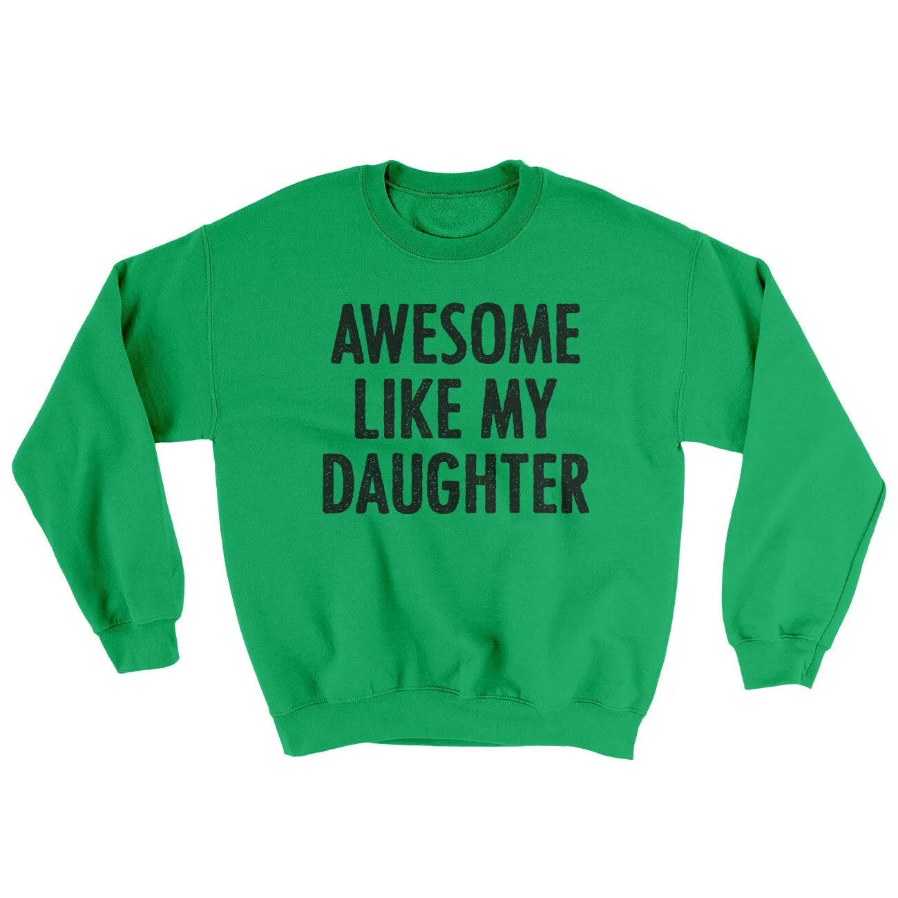 Awesome Like My Daughter Ugly Sweater